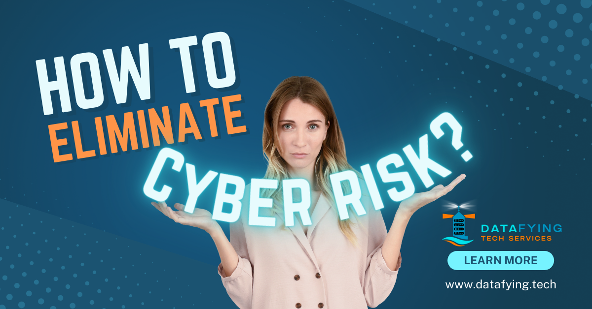 A businesswoman holding a glowing sign that reads 'How to Eliminate Cyber Risk?' promoting Datafying Tech Services for cybersecurity solutions. Includes a link to learn more at www.datafying.tech.
