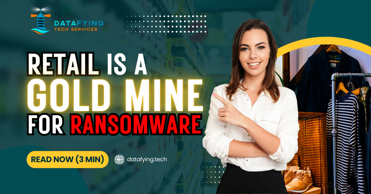 A header image showing a woman in a retail environment, with the text 'Retail is a GOLD MINE for Ransomware.' The image highlights the vulnerability of retail businesses to ransomware attacks, with a mix of engaging graphics and a professional setting.